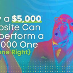 How a $5,000 Website Can Outperform a $50,000 One (If Done Right)